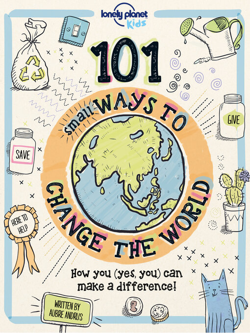 Title details for Lonely Planet 101 Small Ways to Change the World by Aubre Andrus - Available
